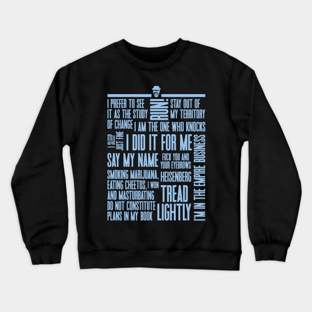 Heisenberg Quotes Crystal Blue Crewneck Sweatshirt by Zen Cosmos Official